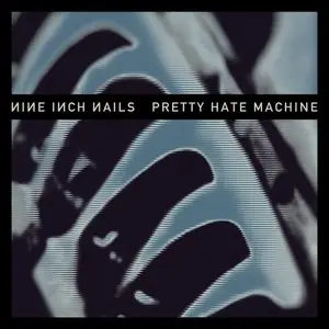 Nine Inch Nails - Pretty Hate Machine (2010 Remaster) [Vinyl Rip 24bit-96khz & Redbook]