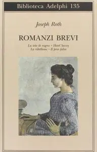 Joseph Roth - Romanzi brevi