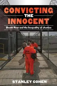 Convicting the Innocent: Death Row and the Ineqaulity of Justice