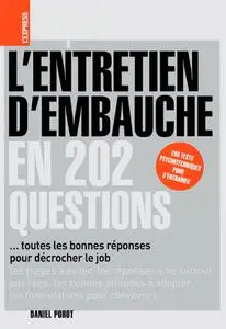 Daniel Porot, "L’entretien d’embauche en 202 questions"