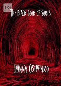«The Black Book of Souls» by Danny Osipenko