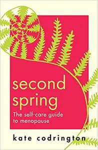 Second Spring: 2022’s new self-care guide to help you through menopause