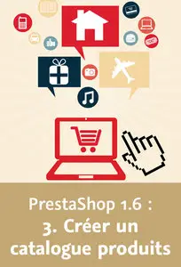 Les fondamentaux de PrestaShop 1.6 - 3. Créer un catalogue produits