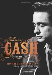 Johnny Cash: The Biography by Michael Streissguth