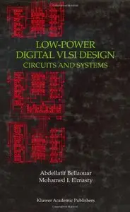 Low-Power Digital VLSI Design: Circuits and Systems [Repost]