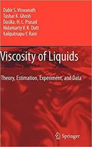 Viscosity of Liquids: Theory, Estimation, Experiment, and Data