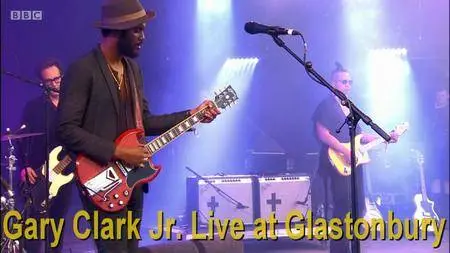 Gary Clark Jr. - Live at Glastonbury 2016 [HDTV 720p]