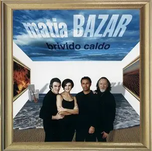 Matia Bazar - Brivido Caldo (2000)