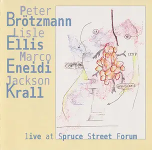 B.E.E.K. (Brotzmann/Ellis/Eneidi/Krall) - Live At Spruce Street Forum (2002) {Botticelli}