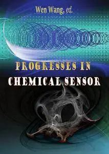 "Progresses in Chemical Sensor" ed. by Wen Wang