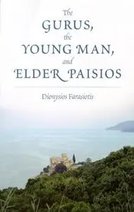 The Gurus, the Young Man, and Elder Paisios (Repost)