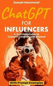 Joseph Hammond - ChatGPT for Influencers