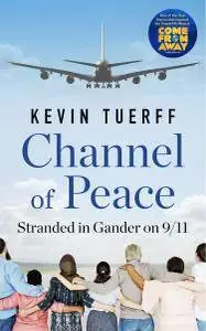 Channel of Peace: Stranded in Gander on 9/11