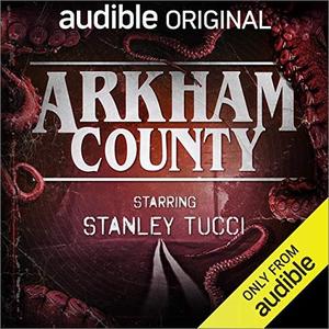 Arkham County: An Audible Original Drama