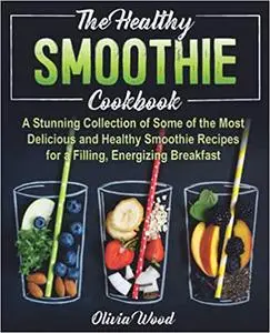 THE HEALTHY SMOOTHIE COOKBOOK