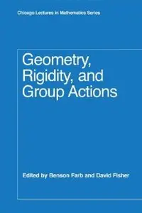 Geometry, Rigidity, and Group Actions