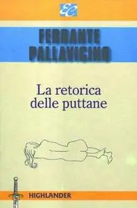 La retoria delle puttane (Italian Edition)
