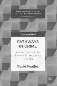 Pathways in Crime: An Introduction to Behaviour Sequence Analysis