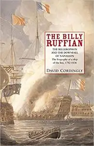 The Billy Ruffian: The Bellerophon and the Downfall of Napoleon