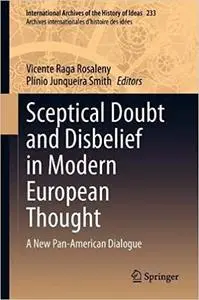 Sceptical Doubt and Disbelief in Modern European Thought: A New Pan-American Dialogue