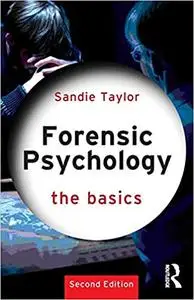 Forensic Psychology: The Basics Ed 2