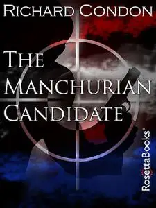 «The Manchurian Candidate» by Richard Condon