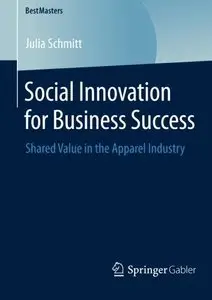 Social Innovation for Business Success: Shared Value in the Apparel Industry