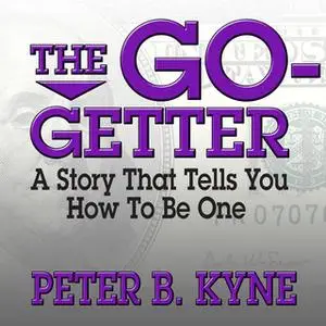 «The Go-Getter» by Peter B. Kyne