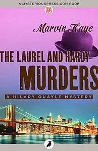 «The Laurel and Hardy Murders» by Marvin Kaye