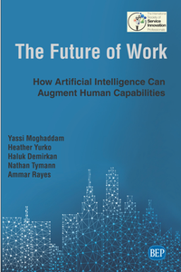 The Future of Work : How Artificial Intelligence Can Augment Human Capabilities