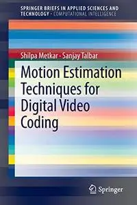 Motion Estimation Techniques for Digital Video Coding (Repost)