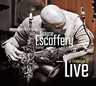 Wayne Escoffery - Live At Firehouse 12 (2014) {Sunnyside}