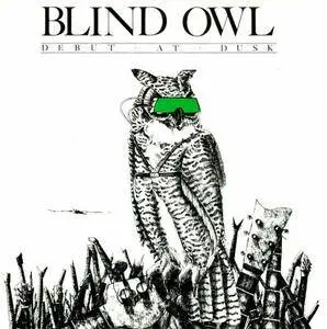 Blind Owl - Debut At Dusk (1987) {1995, Reissue}