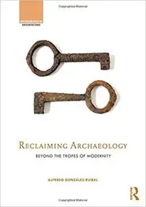 Reclaiming Archaeology