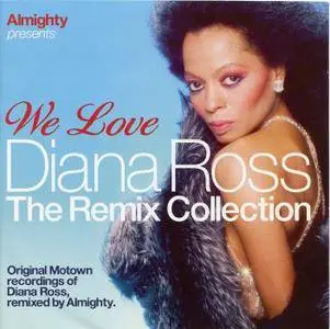 Diana Ross - Almighty Presents: We Love Diana Ross (The Remix Collection) [3CD] (2009)