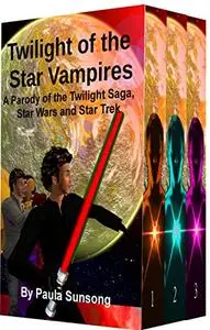 Twilight of the Star Vampires (Set of Books 1-3):A Parody of the Twilight Saga, Star Wars and Star Trek