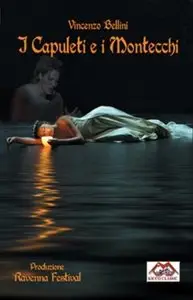 Bellini - I Capuleti e i Montecchi (Pietro Mianiti, Valentina Farcas, Paola Gardina) [2005]