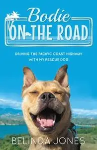 «Bodie On the Road» by Belinda Jones