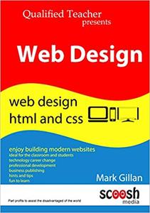 Web Design: Qualified Teacher Presents Web Design HTML and CSS (Repost)