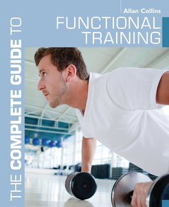 The Complete Guide to Functional Training (Repost)