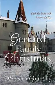 «A Gerrard Family Christmas» by Rebecca Connolly