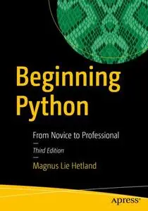 Beginning Python: From Novice to Professional, Third Edition