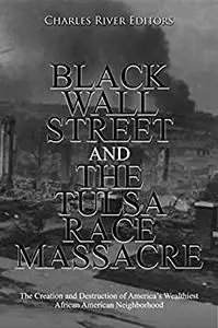 Black Wall Street and the Tulsa Race Massacre