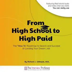 «From High School to High Paid» by Richard J. Gillespie