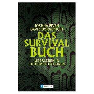 Joshua Piven, David Borgenicht, Matthias Schossig - Das Survival-Buch: Überleben in Extremsituationen [Repost]