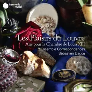 Ensemble Correspondances, Sébastien Daucé - Les Plaisirs du Louvre. Airs pour la Chambre de Louis XIII (2020) [24/96]
