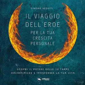 «Il Viaggio dell’Eroe per la tua crescita personale» by Simone Bedetti