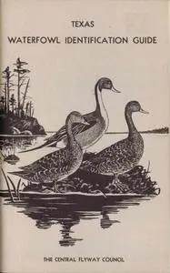 «Texas Waterfowl Identification Guide» by Central Flyway Council