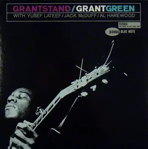 Grant Green - Grantstand (Japan Blue Note BST 84086) LP rip in 24 Bit/ 96 Khz + Redbook 