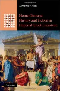 Homer between History and Fiction in Imperial Greek Literature (repost)